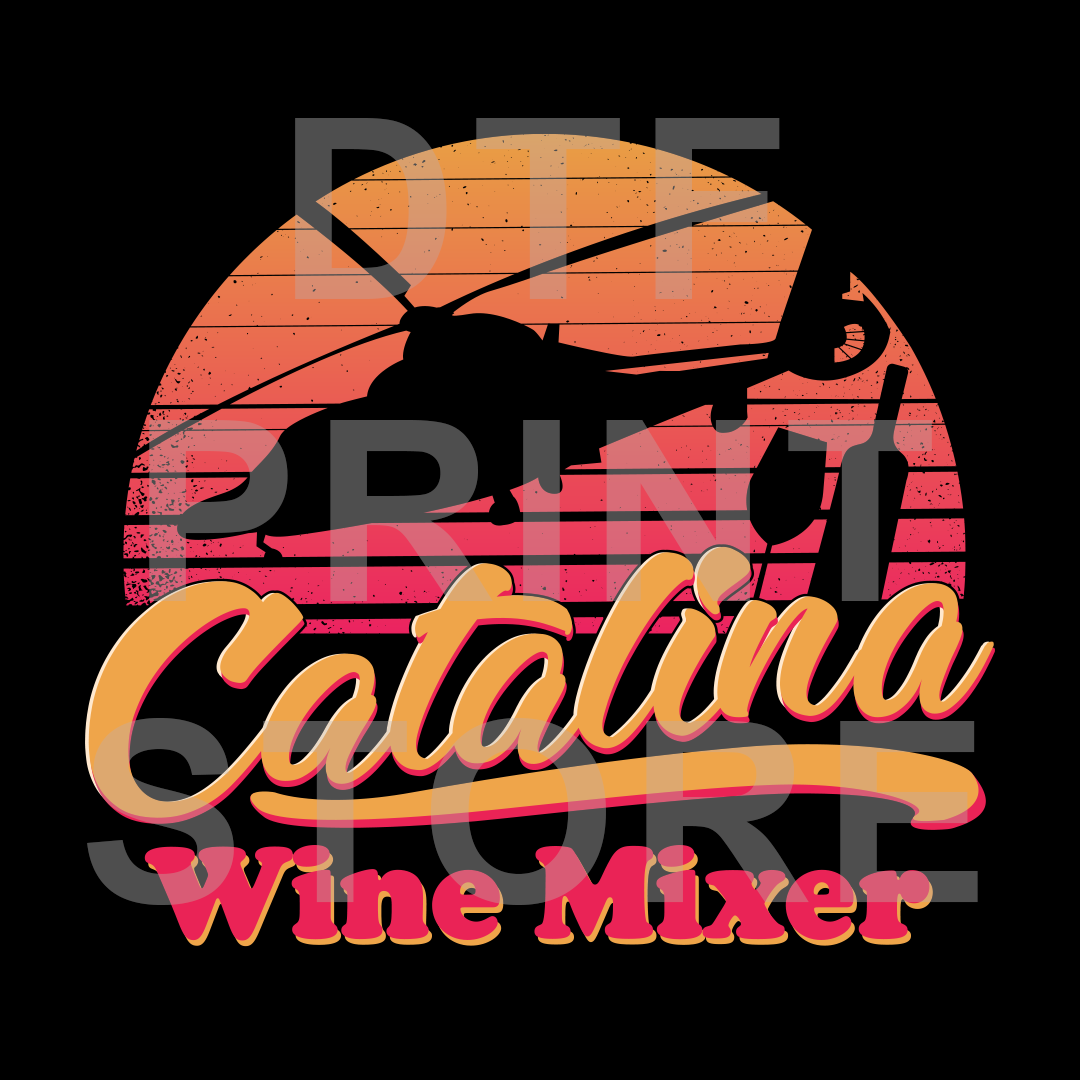Catalina Wine - DTF or SUBLIMATION Print 12" x 16" freeshipping - DTF Print Store