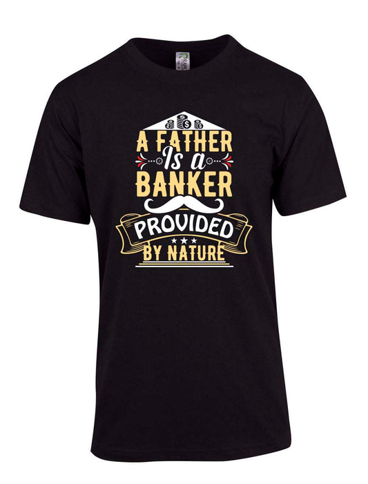 Father is a banker T Shirt freeshipping - DTF Print Store
