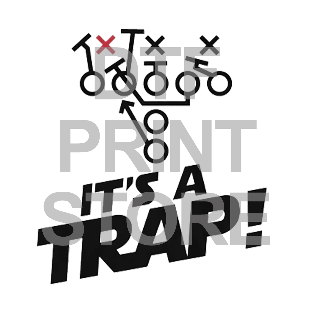 It's a Trap - DTF or SUBLIMATION Print 12" x 16" freeshipping - DTF Print Store
