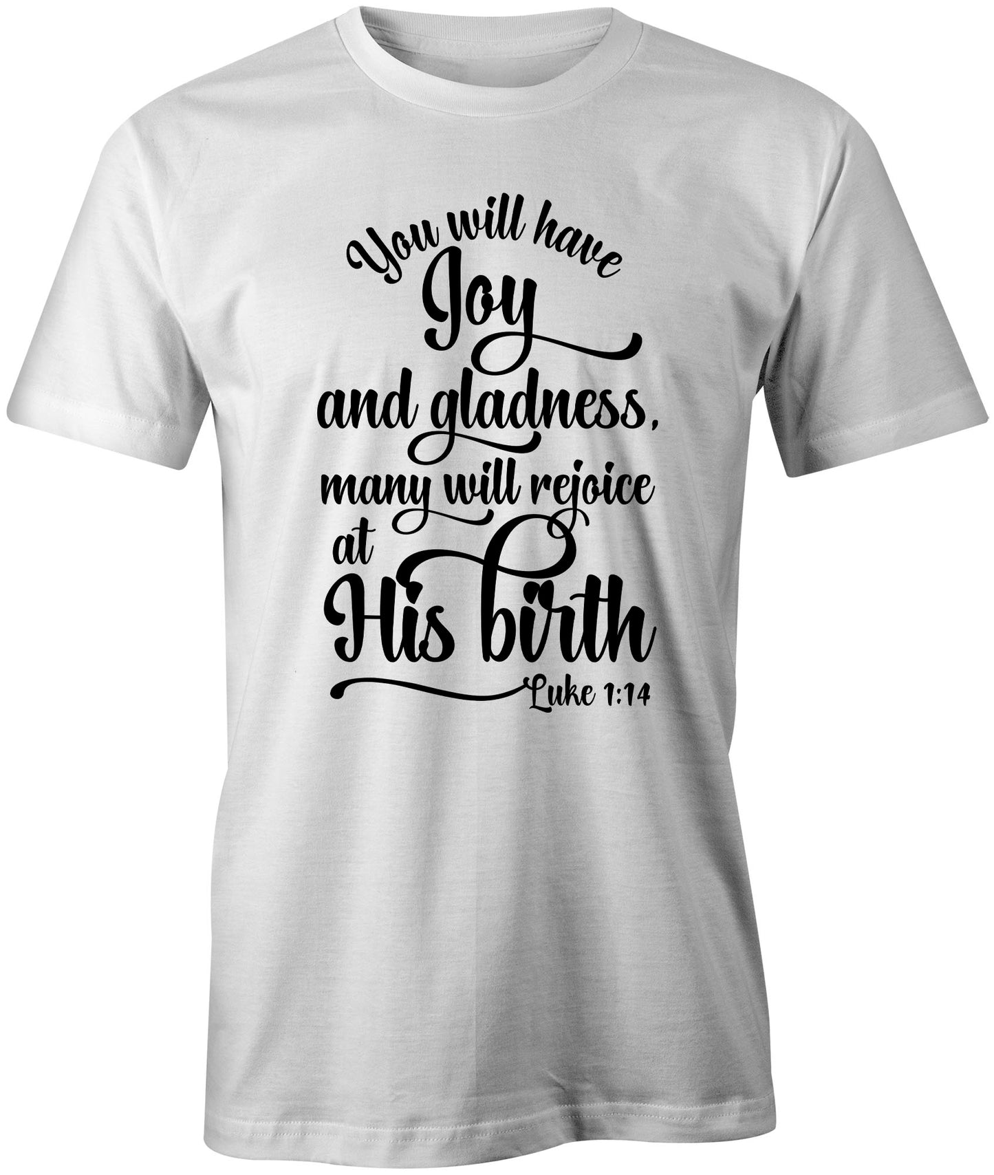 Faith Inspired Luke 1:14 T-Shirt freeshipping - DTF Print Store