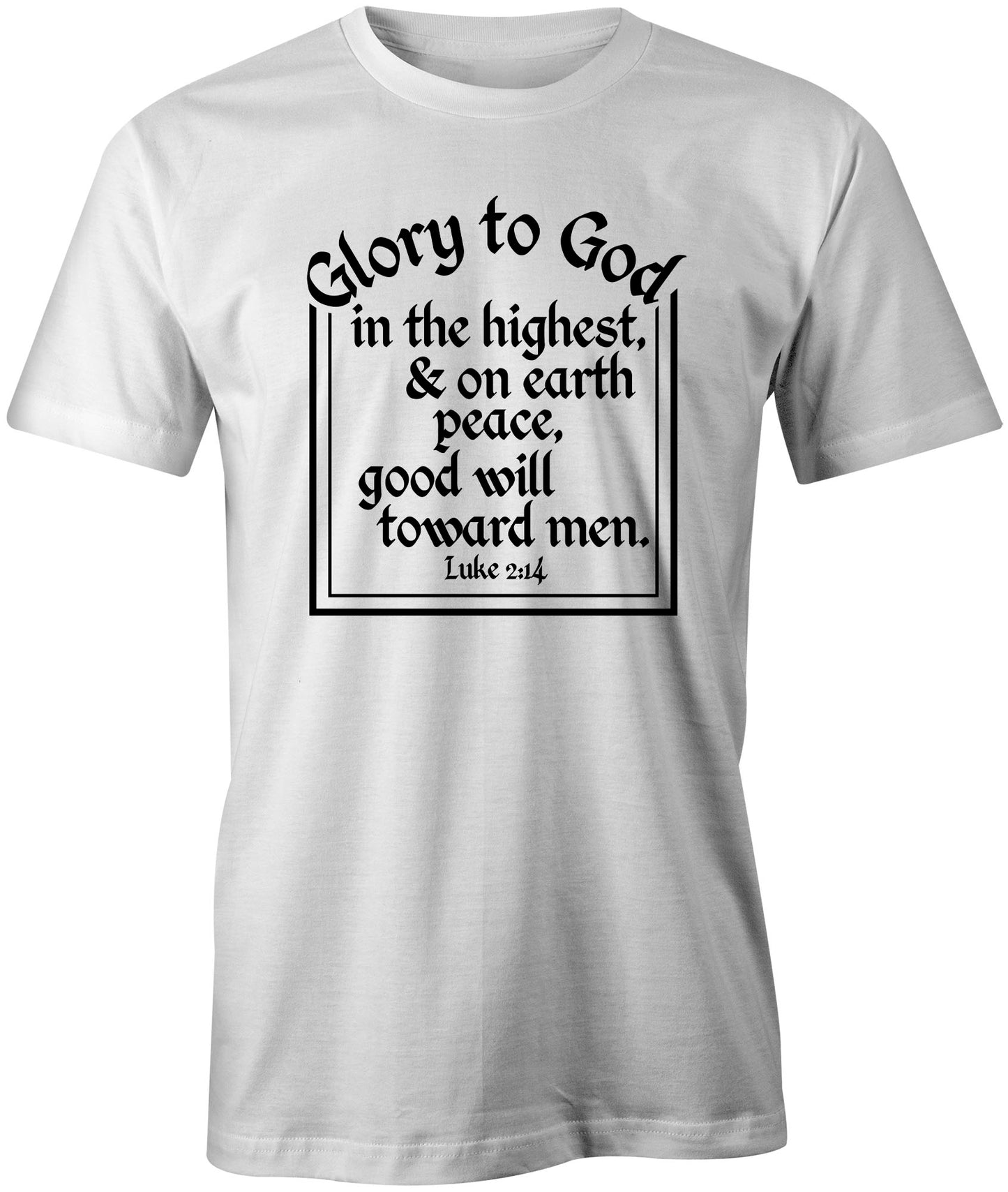 Faith Inspired Luke 2:14 T-Shirt freeshipping - DTF Print Store