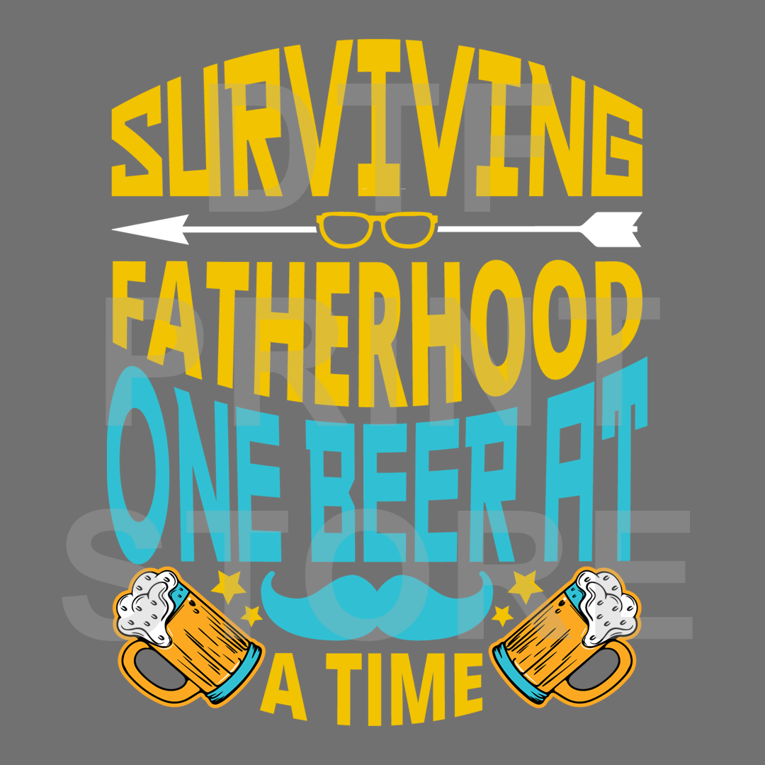 Surviving Fatherhood DTF or SUBLIMATION Print 12" x 16" freeshipping - DTF Print Store