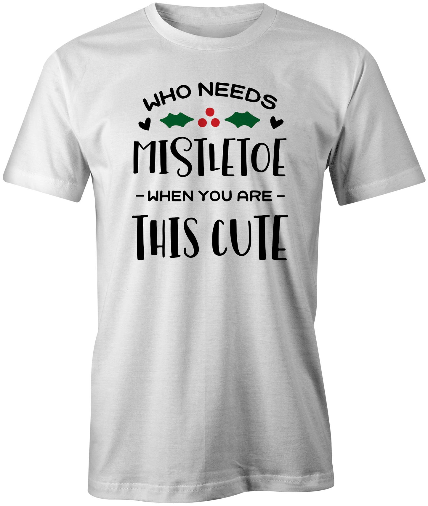 Who Needs Mistletoe Kids Xmas T-Shirt freeshipping - DTF Print Store
