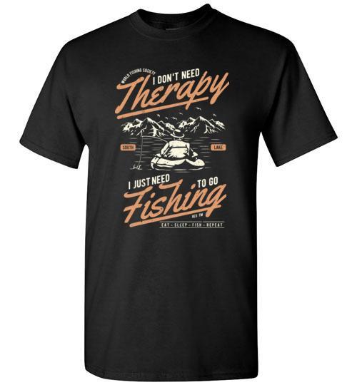 I Don't Need Therapy T Shirt freeshipping - DTF Print Store