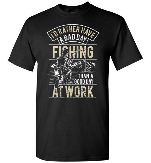I'd Rather Be Fishing T Shirt freeshipping - DTF Print Store