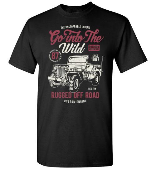 Go Into The Wild T Shirt freeshipping - DTF Print Store