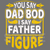 Dad Bod I Say Father Figure DTF or SUBLIMATION Print 12" x 16" freeshipping - DTF Print Store