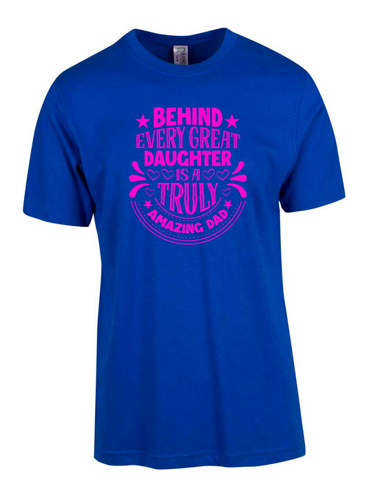 Behind Every Great Daughter T Shirt freeshipping - DTF Print Store
