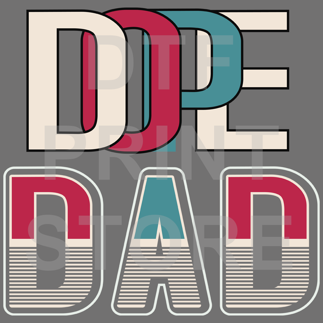 Dope Dad DTF or SUBLIMATION Print 12" x 16" freeshipping - DTF Print Store