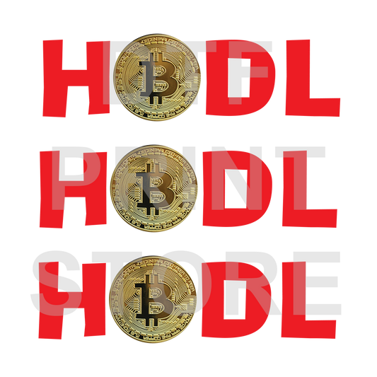 Hodl DTF or SUBLIMATION Print 12" x 16" freeshipping - DTF Print Store