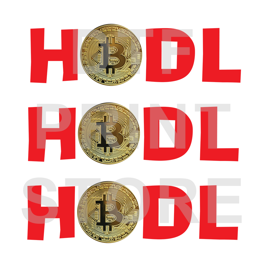 Hodl DTF or SUBLIMATION Print 12" x 16" freeshipping - DTF Print Store