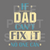 If Dad Can't Fit It No One Can 2 DTF or SUBLIMATION Print 12" x 16" freeshipping - DTF Print Store