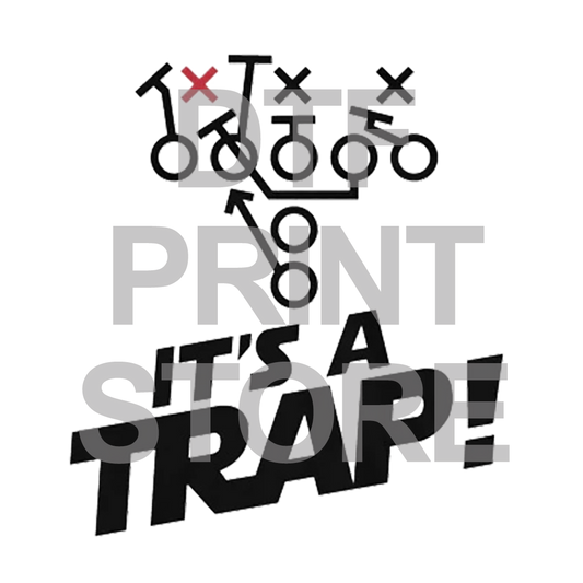 It's a Trap - DTF or SUBLIMATION Print 12" x 16" freeshipping - DTF Print Store