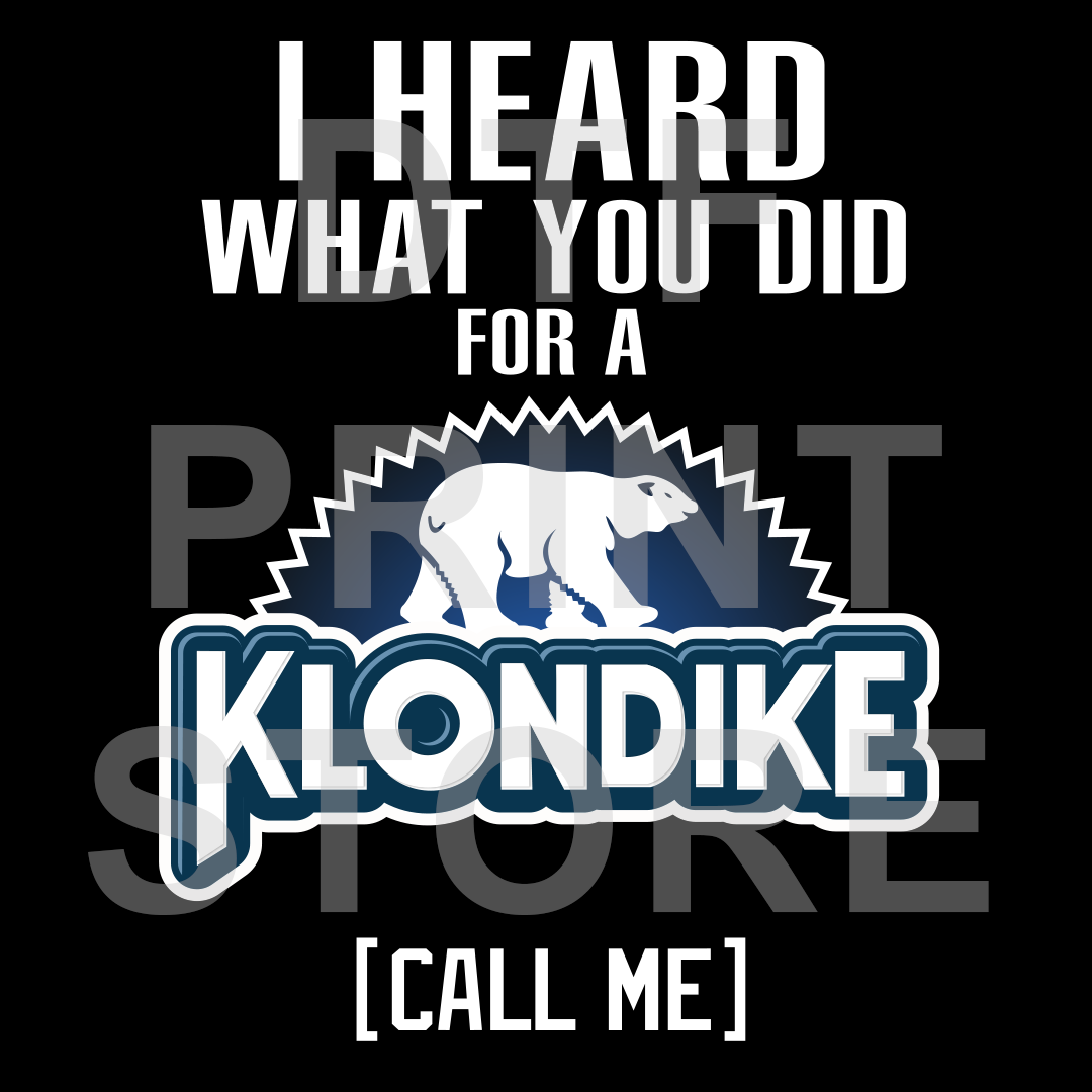 Klondike - DTF or SUBLIMATION Print 12" x 16" freeshipping - DTF Print Store
