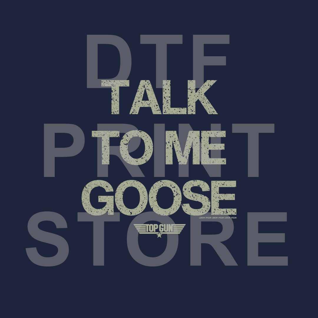 Talk to me Goose 1 DTF or SUBLIMATION Print 12" x 16" freeshipping - DTF Print Store